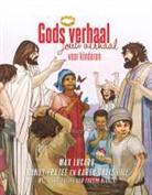 Randy Frazee, Karen Hill, Max Lucado, Fausto Bianchi - Gods verhaal, jouw verhaal voor kinderen