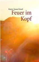 Karen-Susan Fessel - Feuer im Kopf