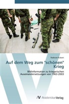 Radovan Kubani - Auf dem Weg zum "schönen" Krieg