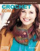 Leisure Arts, Lisa Gentry, Inc. (EDT) Leisure Arts - Crochet Cowls: 10 Designs for Every Neck