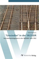 Stefan Nagelstutz - "Umsiedler" in der SBZ/DDR