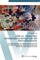 Christian Schlegel - USA vs. China: Der vermeintliche Kampf um die Menschenrechte