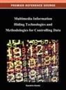Kazuhiro Kondo - Multimedia Information Hiding Technologies and Methodologies for Controlling Data