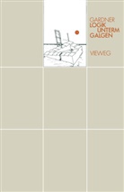 Martin Gardner - Logik unterm Galgen