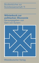 Gert ¿von¿ Eynern, Gert ˜vonœ Eynern, Gert von Eynern, Gert �von� Eynern - Wörterbuch zur politischen Ökonomie