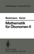 M Beckmann, M J Beckmann, M. J. Beckmann, Martin J. Beckmann, H P Künzi, H. P. Künzi... - Mathematik für Ökonomen II. Tl.2