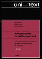 Pau Guillery, Paul Guillery, Rudol Hezel, Rudolf Hezel, Bernd Reppich - Werkstoffkunde für die Elektrotechnik