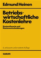 Edmund Heinen - Betriebswirtschaftliche Kostenlehre