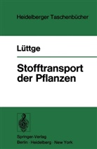 U Lüttge, U. Lüttge, Ulrich Lüttge - Stofftransport der Pflanzen