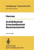 Hans Hermes - Aufzählbarkeit Entscheidbarkeit Berechenbarkeit