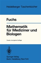 G Fuchs, G. Fuchs, Günter Fuchs - Mathematik für Mediziner und Biologen