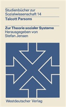 Talcott Parsons - Zur Theorie sozialer Systeme