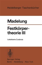 Otfried Madelung - Festkörpertheorie. Tl.3