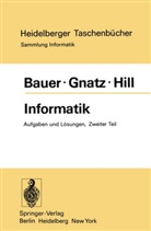F Bauer, F L Bauer, F. L. Bauer, Friedrich L. Bauer, Gnatz, R Gnatz... - Informatik. Tl.2