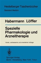 Habermann, E Habermann, E. Habermann, Ernst Habermann, H Löffler, H. Löffler... - Spezielle Pharmakologie und Arzneitherapie