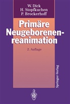 Pe Brockerhoff, Peter Brockerhoff, Wolfgan Dick, Wolfgang Dick, Wolfgang F. Dick, Herwi Stopfkuchen... - Primäre Neugeborenenreanimation
