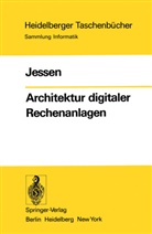 E Jessen, E. Jessen, Eike Jessen - Architektur digitaler Rechenanlagen