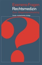 J Wagner, J Wagner, Schwerd, W Schwerd, W. Schwerd, H. J. Wagner - Examens-Fragen: Rechtsmedizin
