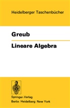 Werner Greub, Werner H. Greub - Lineare Algebra