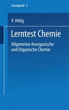 V Hölig, V. Hölig, Volkmar Hölig - Lerntest Chemie. Tl.2