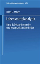 H G Maier, H. G. Maier, Hans G. Maier, Hans Gerhard Maier - Lebensmittelanalytik. Tl.3