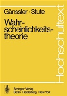Pete Gänssler, Peter Gänssler, Winfried Stute - Wahrscheinlichkeitstheorie