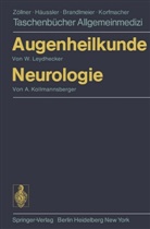 Annemarie Kollmannsberger, Wolfgan Leydhecker, Wolfgang Leydhecker - Augenheilkunde Neurologie. Neurologie