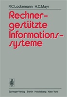 P Lockemann, P C Lockemann, P. C. Lockemann, Peter C. Lockemann, H C Mayr, H. C. Mayr... - Rechnergestützte Informationssysteme