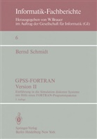 B Schmidt, B. Schmidt, Bernd Schmidt - GPSS-FORTRAN, Version II