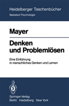 R E Mayer, R. E. Mayer, R.E. Mayer, Richard E. Mayer - Denken und Problemlösen