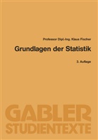 Klaus Fischer - Grundlagen der Statistik