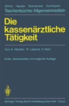 Häussler, S Häussler, S. Häussler, Siegfried Häußler, Liebold, R Liebold... - Die kassenärztliche Tätigkeit