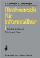 B. Buchberger, Brun Buchberger, Bruno Buchberger, F Lichtenberger, F. Lichtenberger, Franz Lichtenberger - Mathematik für Informatiker I