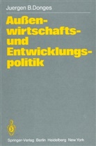 J B Donges, J. B. Donges, Juergen B. Donges - Außenwirtschafts- und Entwicklungspolitik
