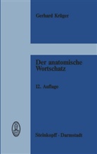 G Krüger, G. Krüger, Gerhard Krüger - Der anatomische Wortschatz