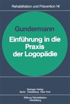 H Gundermann, H. Gundermann, Horst Gundermann - Einführung in die Praxis der Logopädie
