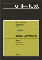 Hans-Peter Kinder, Gerhard Osius, Jürgen Timm - Statistik für Biologen und Mediziner