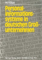 W Kilian, W. Kilian, Wolfgang Kilian - Personalinformationssysteme in deutschen Großunternehmen