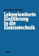 Detle Gronwald, Detlef Gronwald, Wolf Martin, Martin Wolf - Lehrorientierte Einführung in die Elektrotechnik