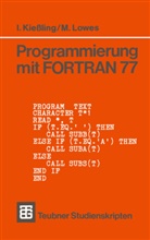 Immo Kießling, Marti Lowes, Martin Lowes - Programmierung mit FORTRAN 77