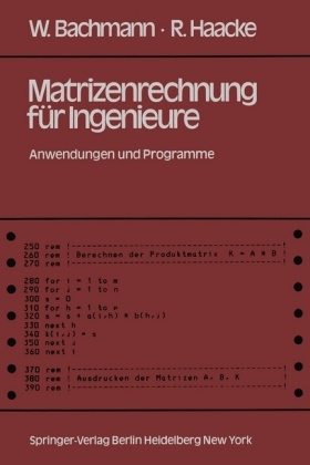 Bachmann, W Bachmann, W. Bachmann, Walter Bachmann, R Haacke, … - Matrizenrechnung für Ingenieure Anwendungen u. Programme