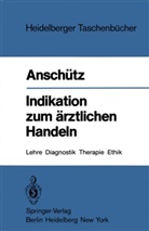 Felix Anschütz - Indikation zum ärztlichen Handeln