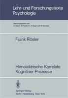 Frank Rösler - Hirnelektrische Korrelate Kognitiver Prozesse