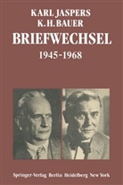 K H Bauer, K. H. Bauer, Karl H. Bauer, Jaspers, K Jaspers, K. Jaspers... - Briefwechsel 1945-1968