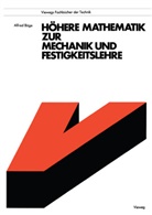 Alfred Böge - Höhere Mathematik zur Mechanik und Festigkeitslehre