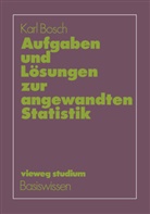 Karl Bosch - Aufgaben und Lösungen zur angewandten Statistik