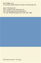 Axel Murswieck - Die staatliche Kontrolle der Arzneimittelsicherheit in der Bundesrepublik und den USA