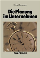 Hellmut Bornemann - Die Planung im Unternehmen