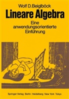 W D Beiglböck, W. D. Beiglböck, Wolf D. Beiglböck - Lineare Algebra