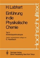 Heinrich Labhart, E. Haselbach - Einführung in die Physikalische Chemie - 5: Molekülspektroskopie